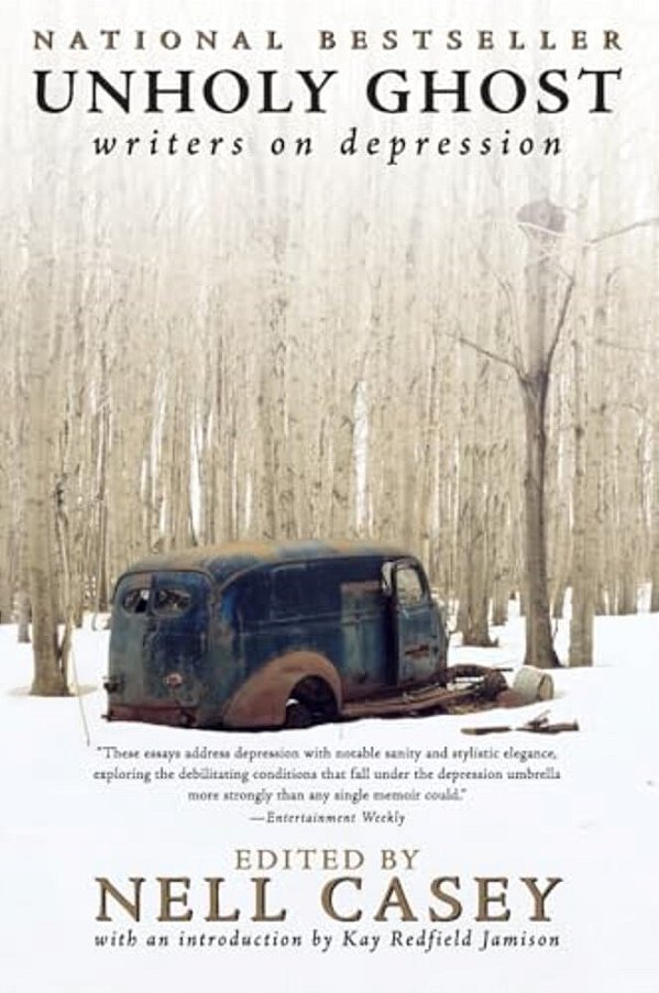 Unholy Ghost: Writers On Depression-..