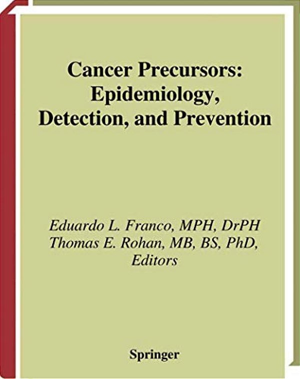 Cancer Precursors: Epidemiology, Detection, And Prevention-..