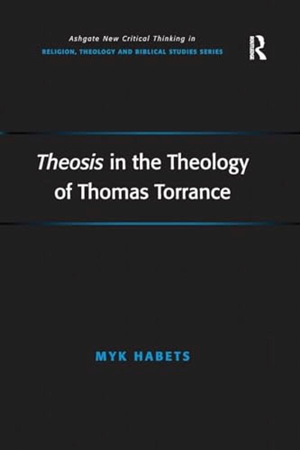 Theosis In The Theology Of Thomas Torrance-..