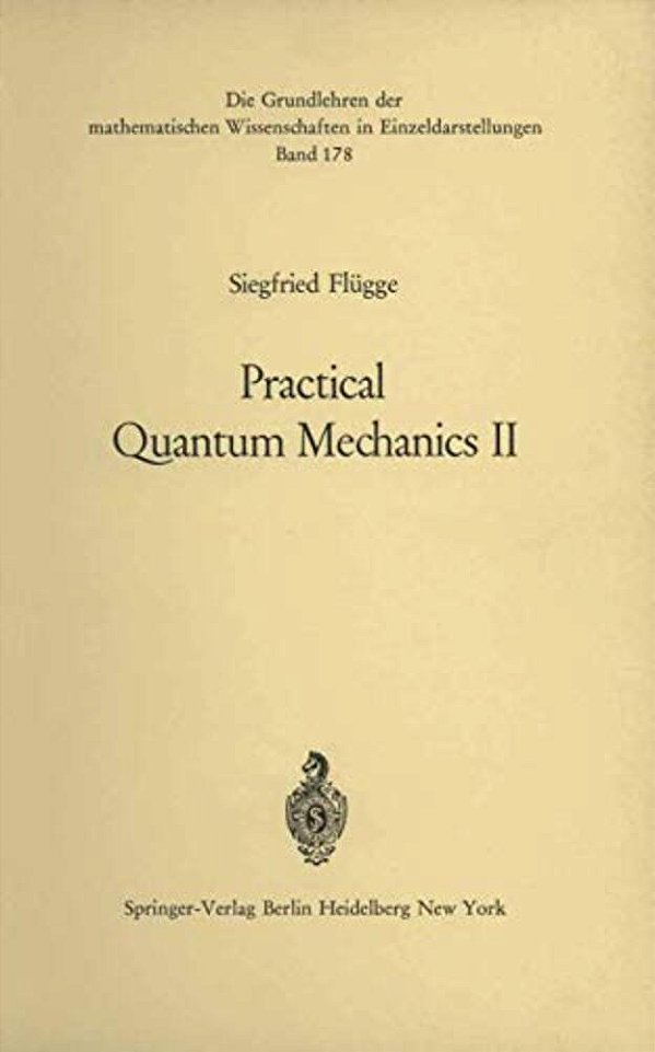 Practical Quantum Mechanics II-..
