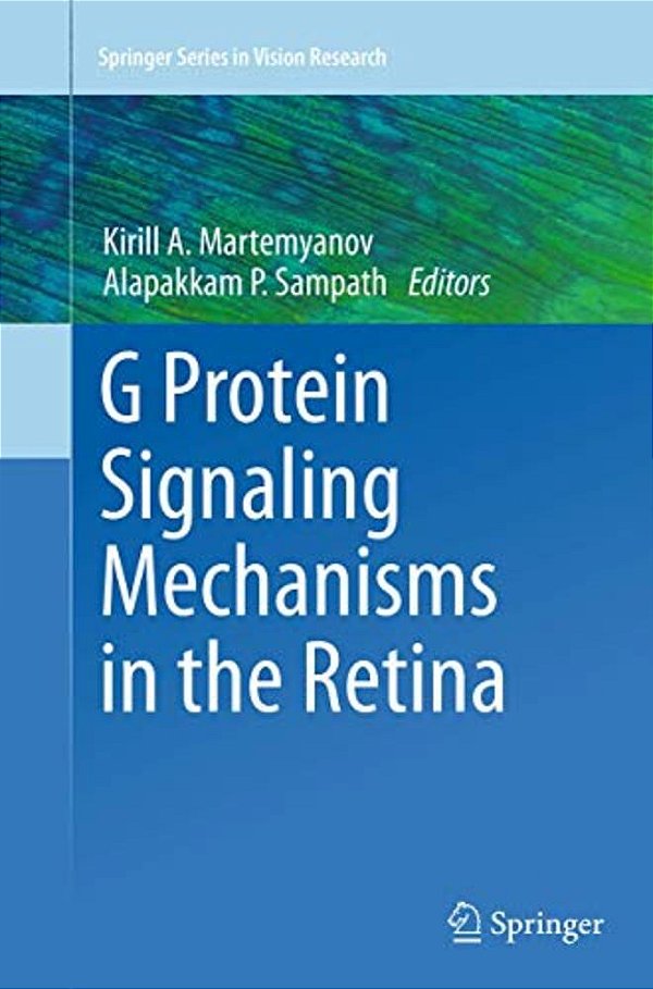 G Protein Signaling Mechanisms In The Retina-..