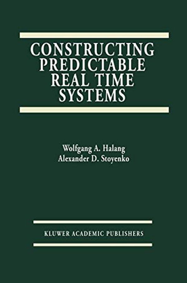 Constructing Predictable Real Time Systems-..