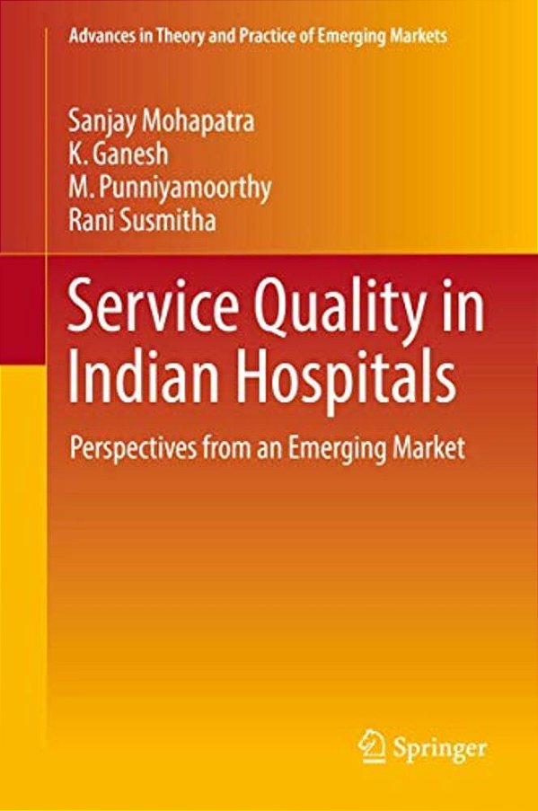 Service Quality In Indian Hospitals: Perspectives From An Emerging Market-..