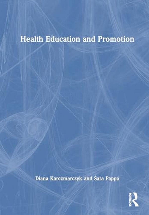 Health Education And Promotion: A Skills-Based Approach-..