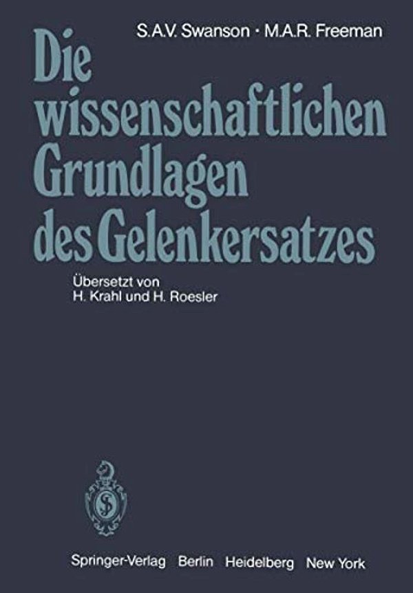 Die Wissenschaftlichen Grundlagen Des Gelenkersatzes-..