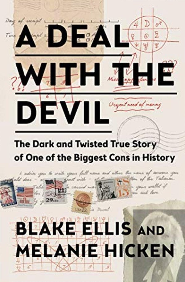 A Deal With The Devil: The Dark And Twisted True Story Of One Of The Biggest Cons In History-..