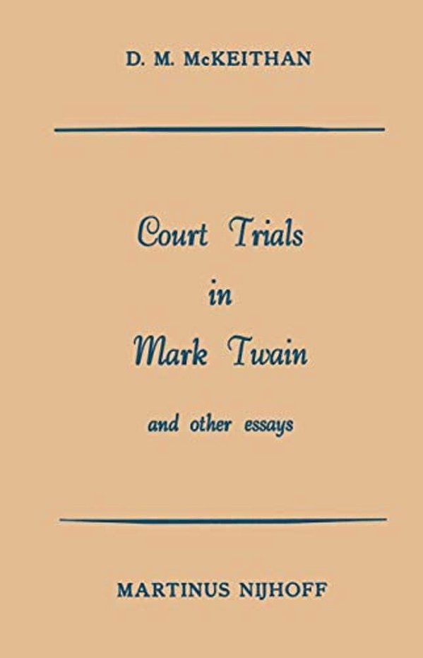 Court Trials In Mark Twain And Other Essays-..