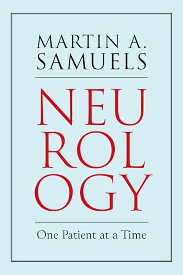 Neurology: One Patient At A Time-..