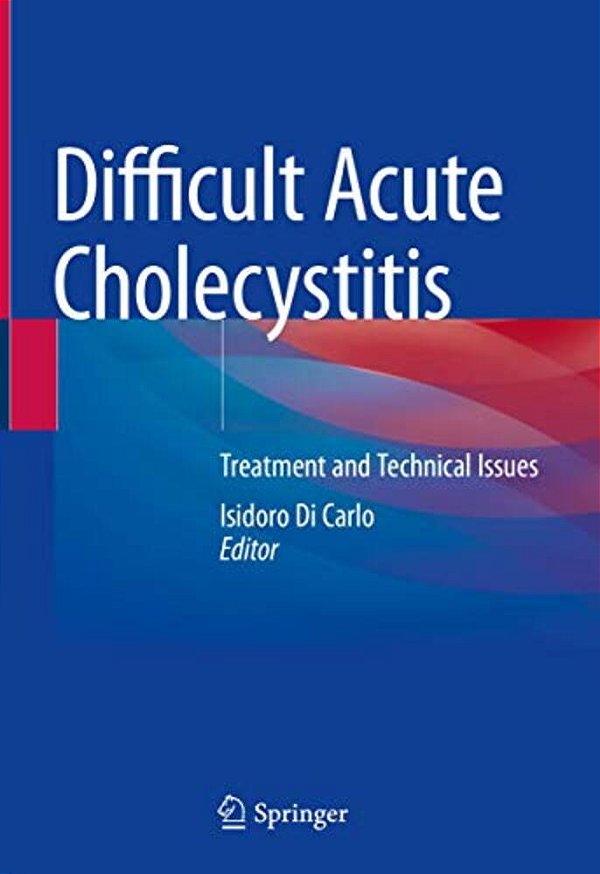 Difficult Acute Cholecystitis: Treatment And Technical Issues-..