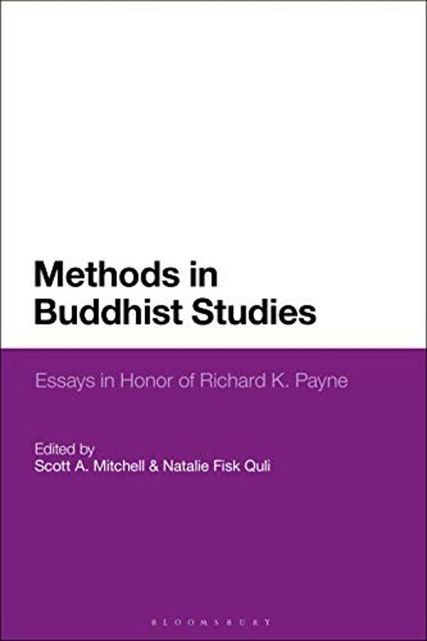 Methods In Buddhist Studies: Essays In Honor Of Richard K. Payne-..
