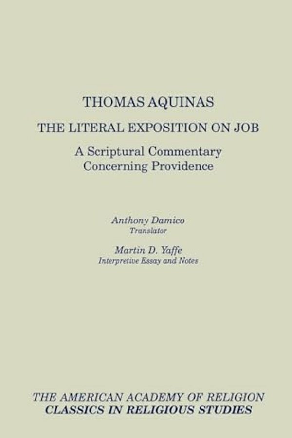 The Literal Exposition On Job: A Scriptural Commentary Concerning Providence-..