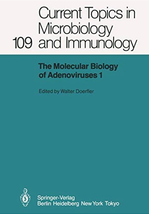 The Molecular Biology Of Adenoviruses I: 30 Years Of Adenovirus Research 1953-1983-..
