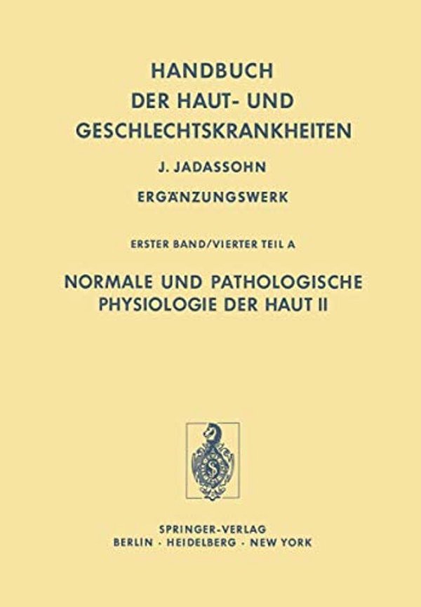 Normale Und Pathologische Physiologie Der Haut II-..