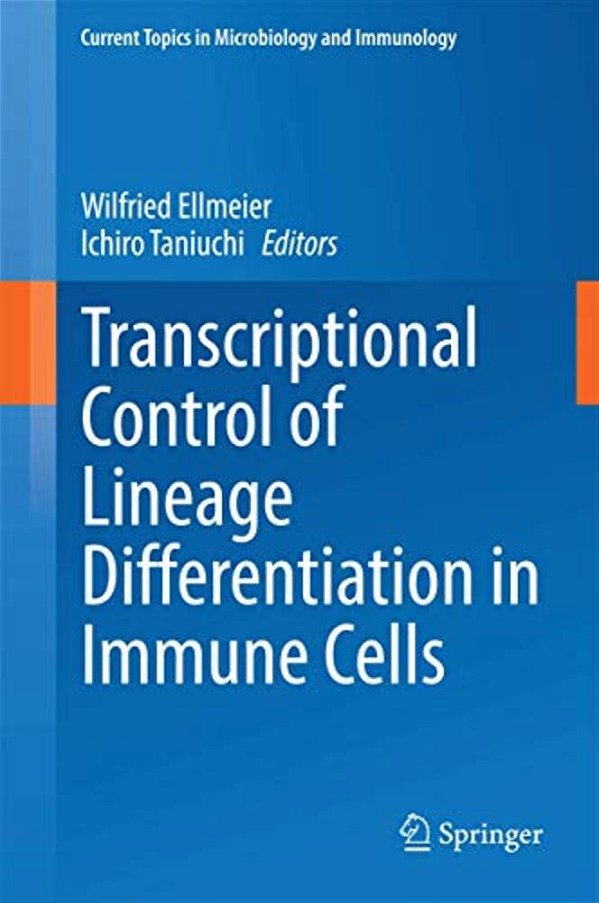 Transcriptional Control Of Lineage Differentiation In Immune Cells-..