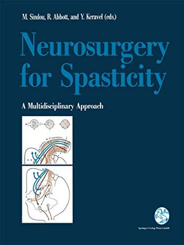 Neurosurgery For Spasticity: A Multidisciplinary Approach-..