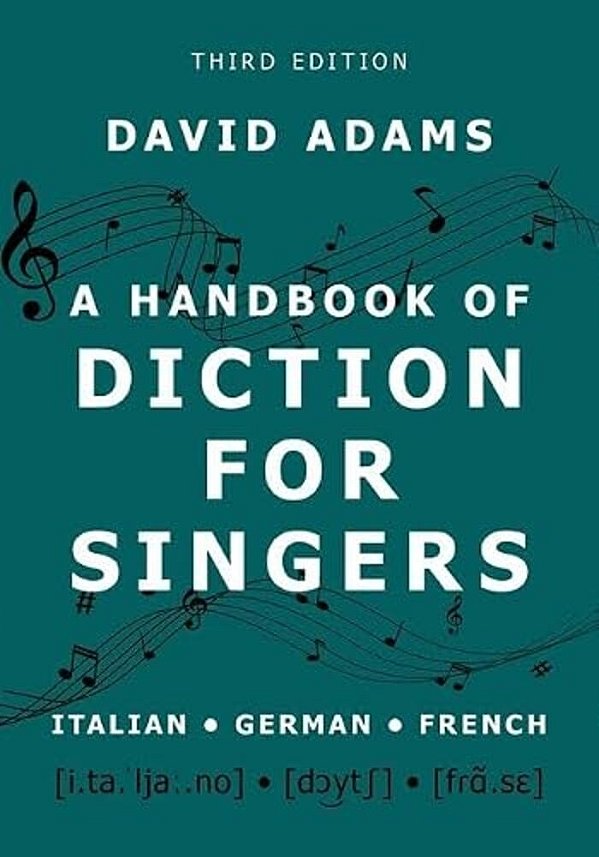 A Handbook Of Diction For Singers: Italian, German, French-..