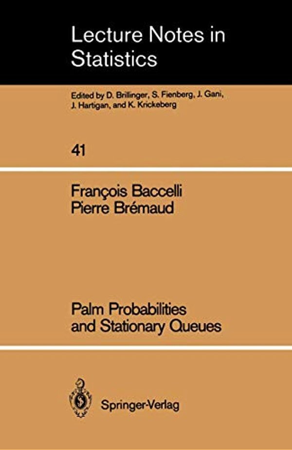 Palm Probabilities And Stationary Queues-..