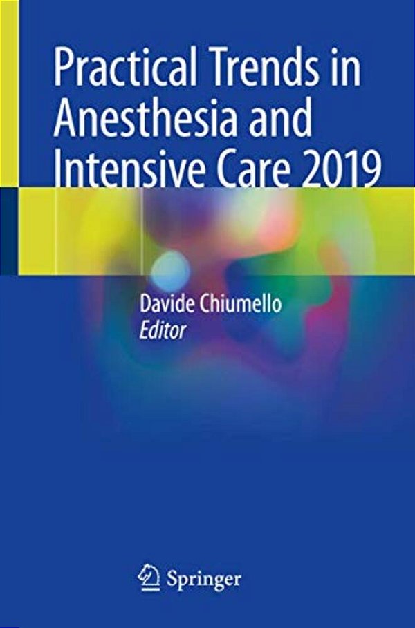 Practical Trends In Anesthesia And Intensive Care 2019-..