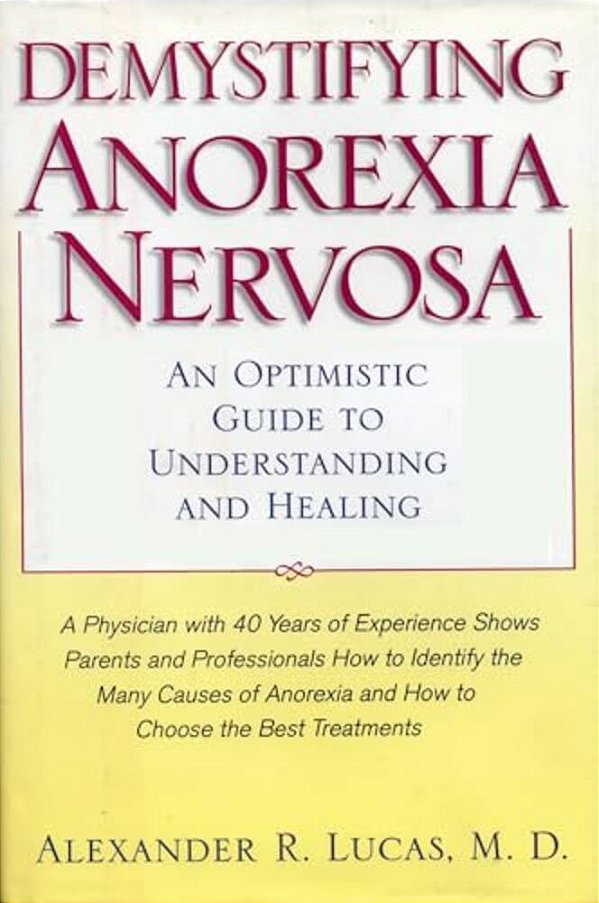 Demystifying Anorexia Nervosa: An Optimistic Guide To Understanding And Healing-..