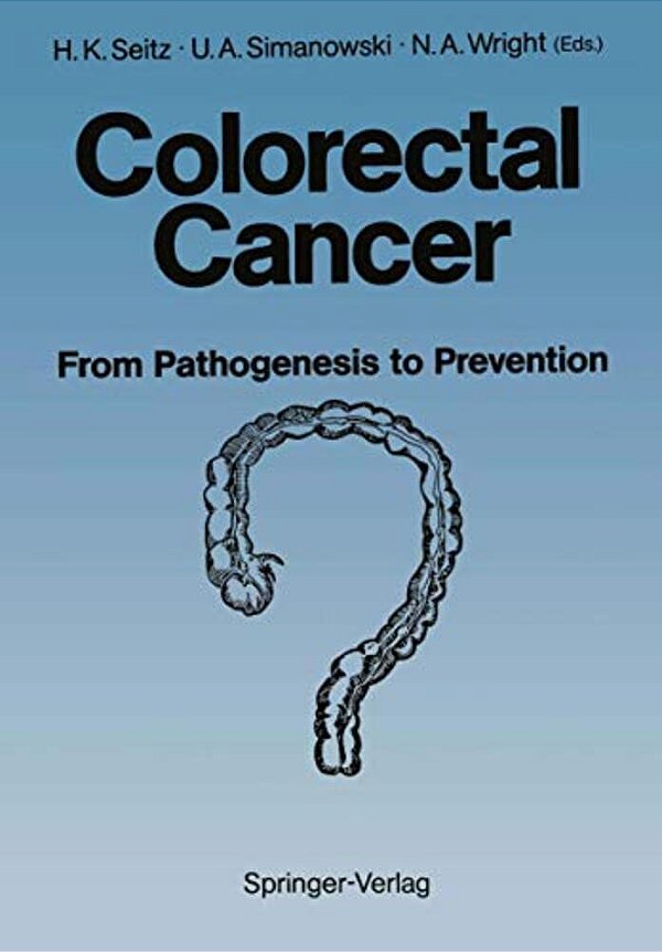 Colorectal Cancer: From Pathogenesis To Prevention?-..