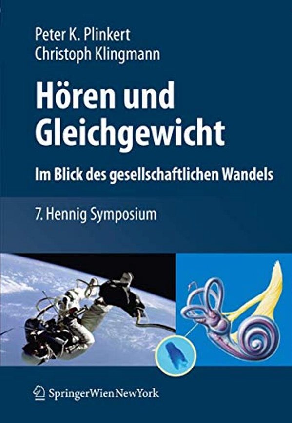 Hören Und Gleichgewicht. Im Blick Des Gesellschaftlichen Wandels: 7. Hennig Symposium-..