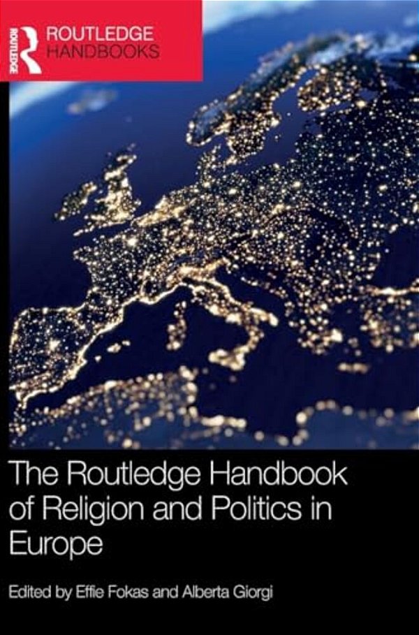 The Routledge Handbook Of Religion And Politics In Europe-..