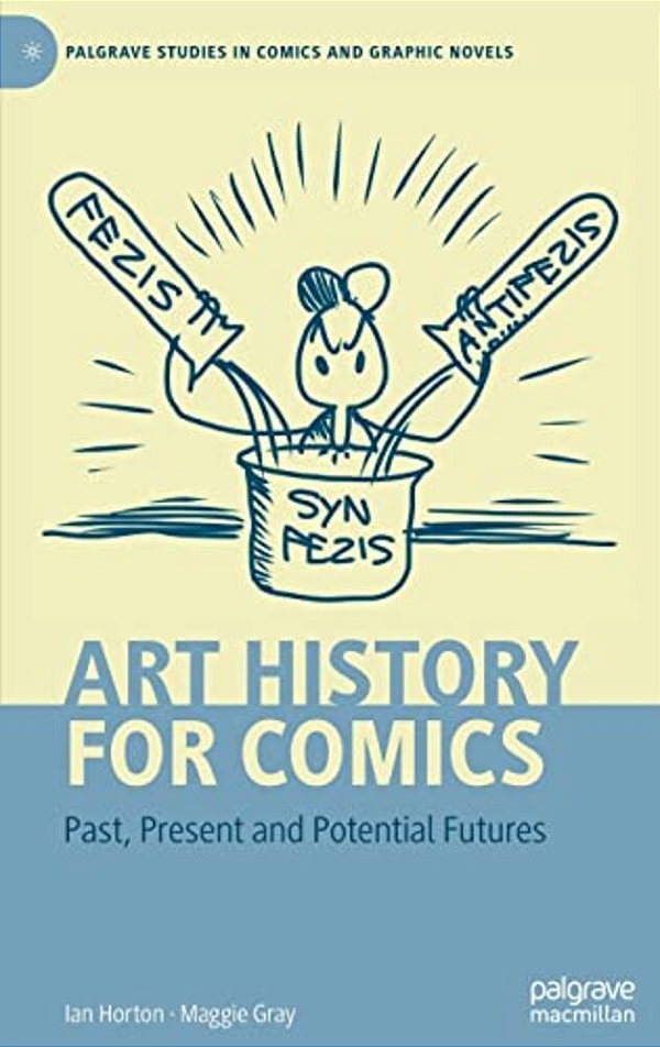 Art History For Comics: Past, Present And Potential Futures-..