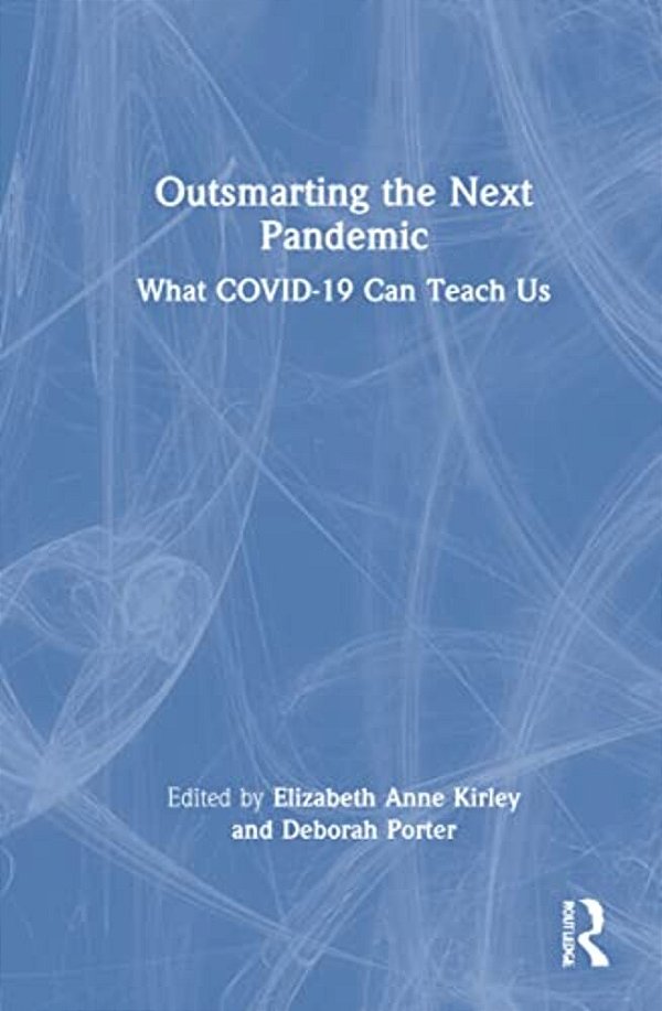 Outsmarting The Next Pandemic: What Covid-19 Can Teach US-..