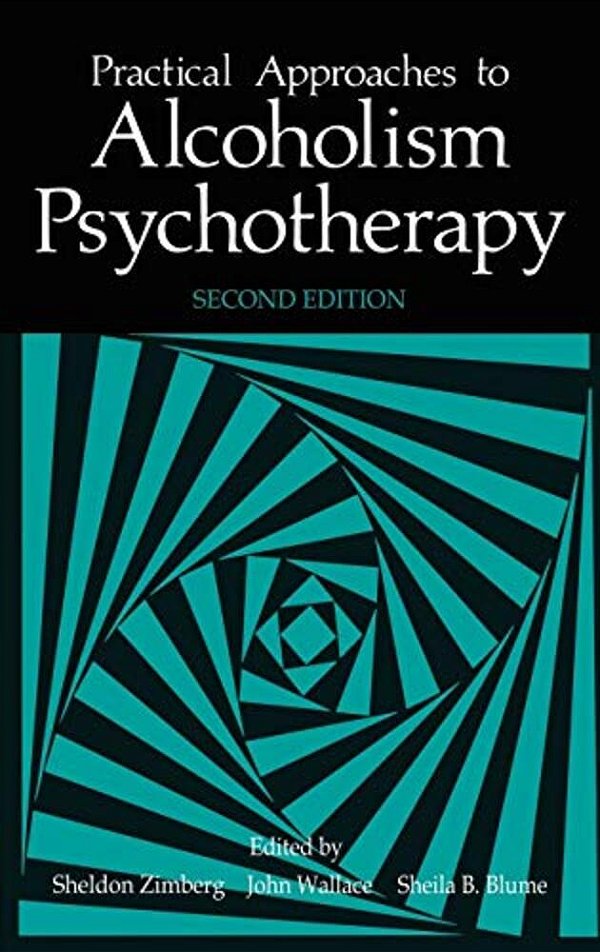 Practical Approaches To Alcoholism Psychotherapy-..