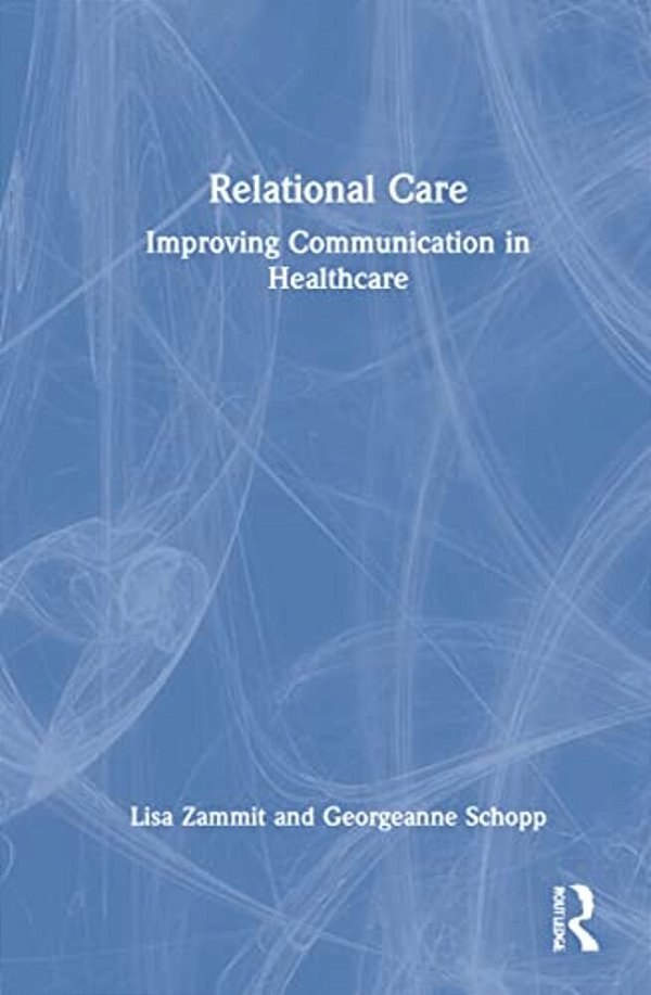 Relational Care: Improving Communication In Healthcare-..
