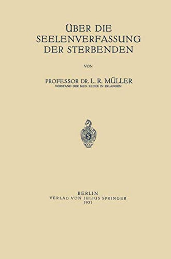 Über Die Seelenverfassung Der Sterbenden-..