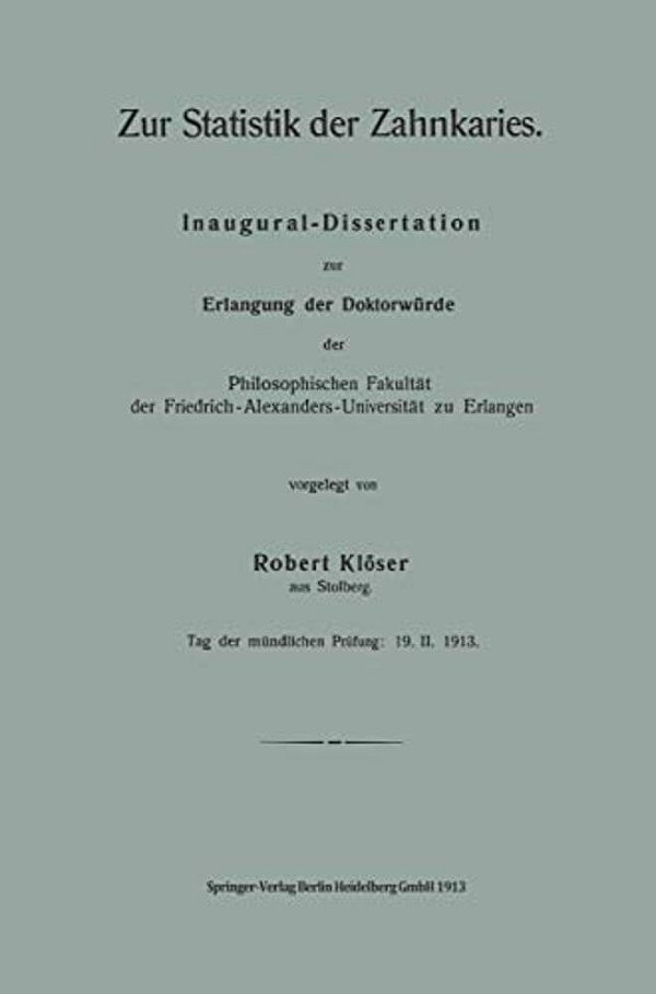 Zur Statistik Der Zahnkaries: Inaugural-Dissertation Zur Erlangung Der Doktorwürde Der Philosophischen Fakultät Der Friedrich-Alexanders-universitä Zu-..
