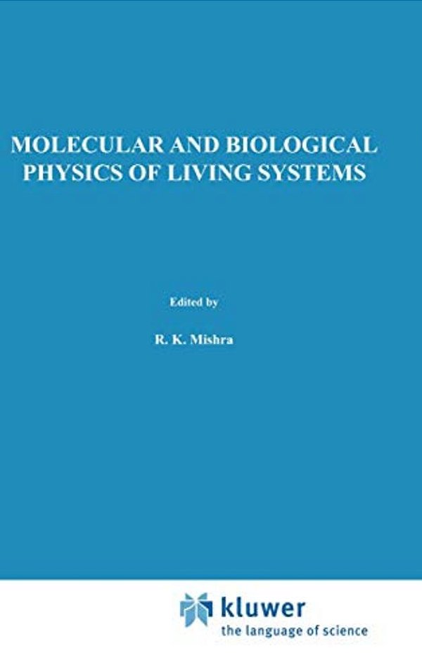Molecular And Biological Physics Of Living Systems-..
