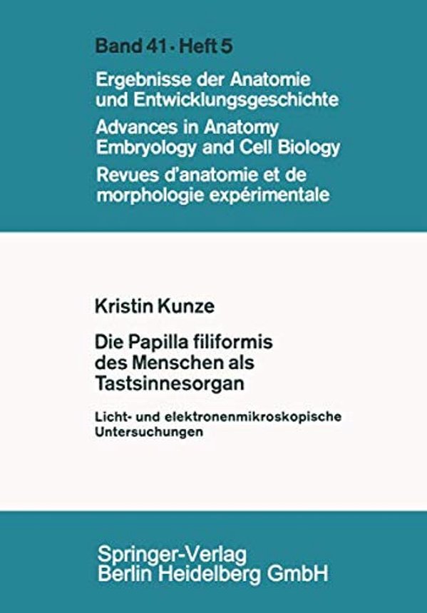 Die Papilla Filiformis Des Menschen Als Tastsinnesorgan: Licht- Und Elektronenmikroskopische Untersuchungen-..