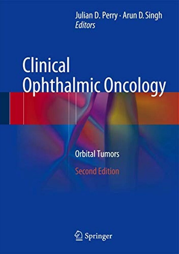 Clinical Ophthalmic Oncology: Orbital Tumors-..