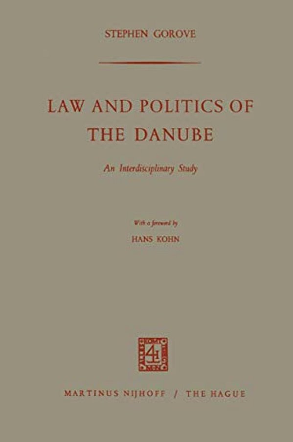 Law And Politics Of The Danube: An Interdisciplinary Study-..