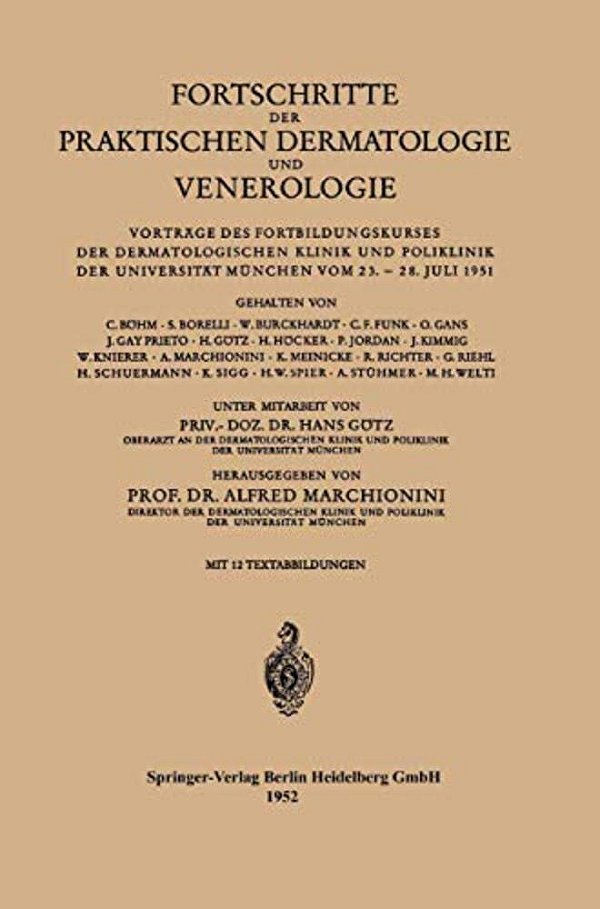 Fortschritte Der Praktischen Dermatologie Und Venerologie: Vorträge Des Fortbildungskurses Der Dermatologischen Klinik Und Poliklinik Der Universität-..