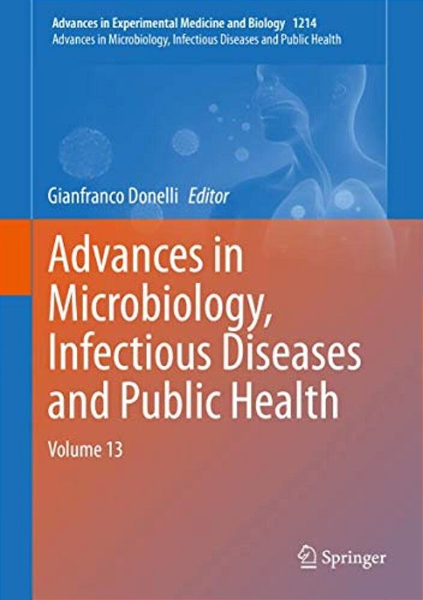 Advances In Microbiology, Infectious Diseases And Public Health: Volume 13-..
