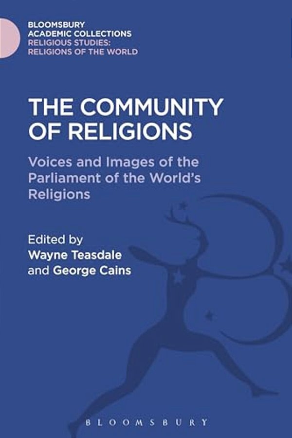 The Community Of Religions: Voices And Images Of The Parliament Of The World's Religions-..
