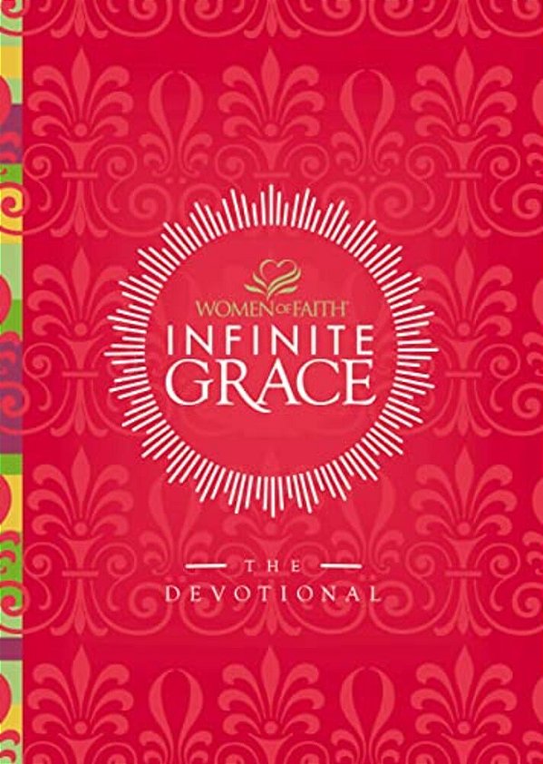 Infinite Grace: The Devotional (44 Daily Devotions)-..