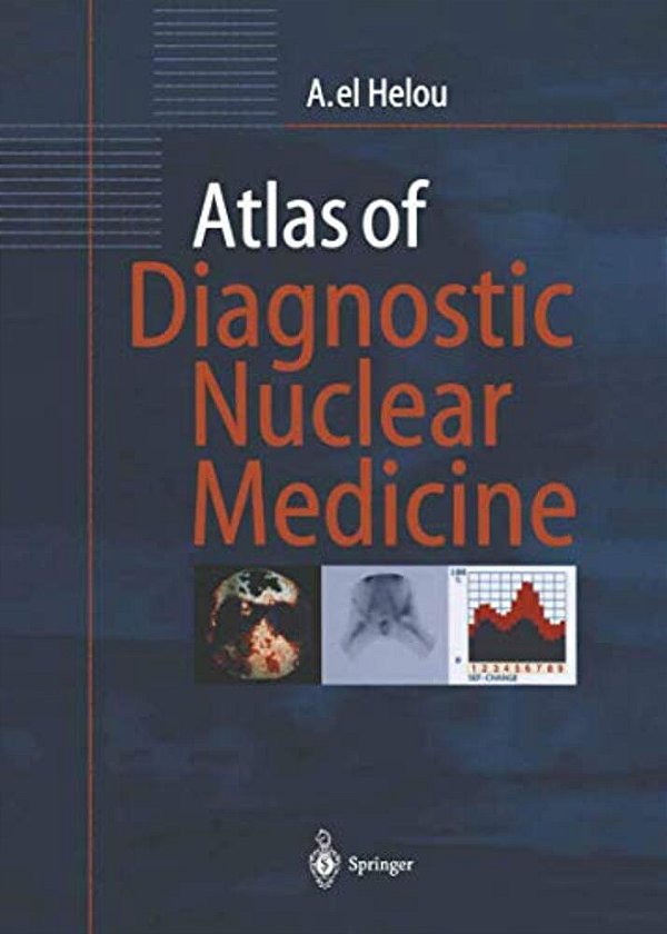 Atlas Of Diagnostic Nuclear Medicine-..