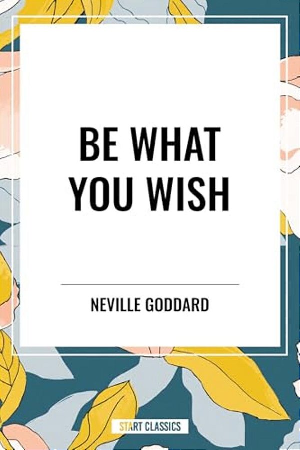 Be What You Wish-..