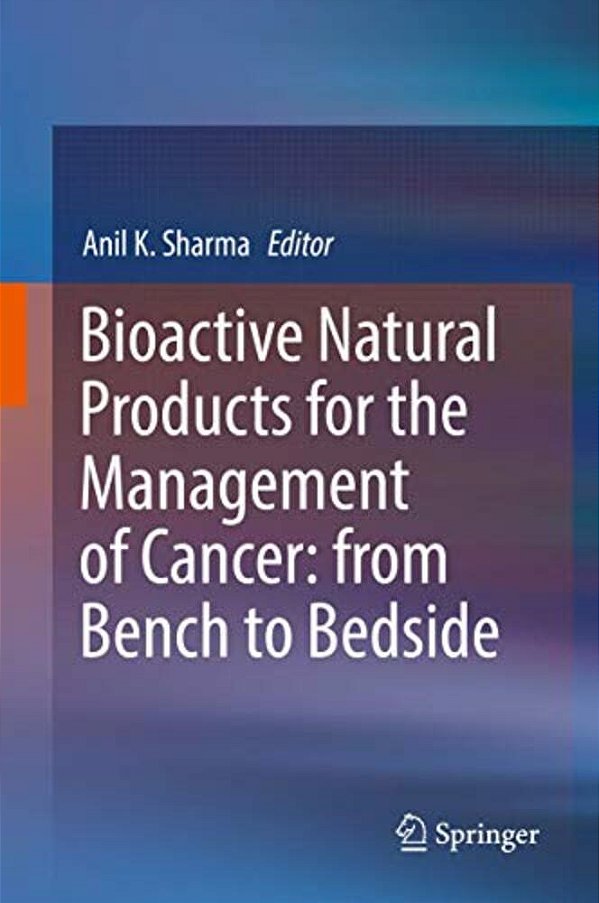 Bioactive Natural Products For The Management Of Cancer: From Bench To Bedside-..