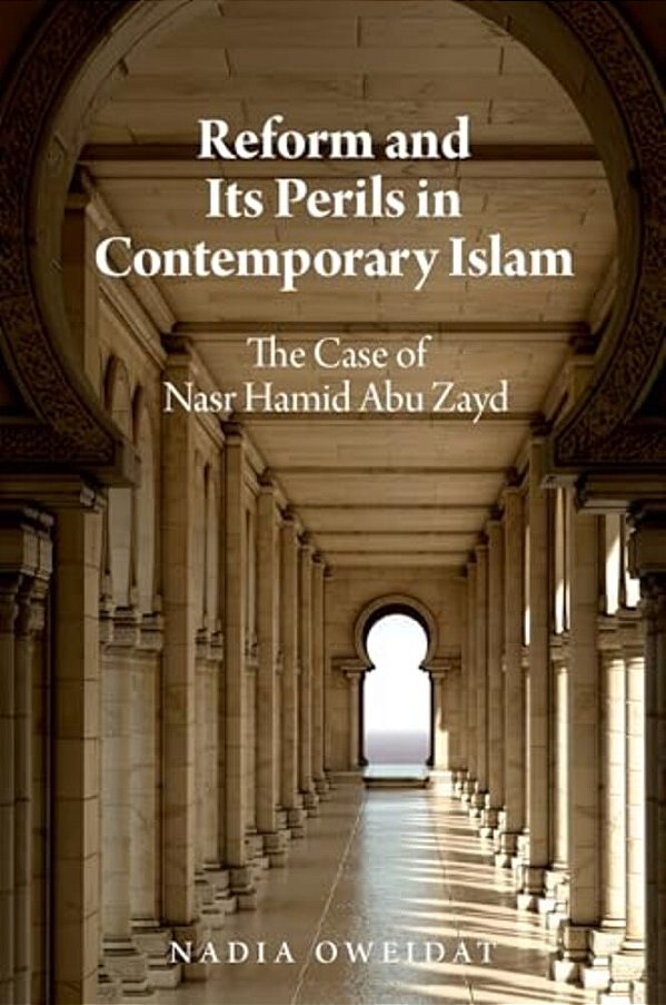 Reform And Its Perils In Contemporary Islam: The Case Of Nasr Hamid Abu Zayd-..