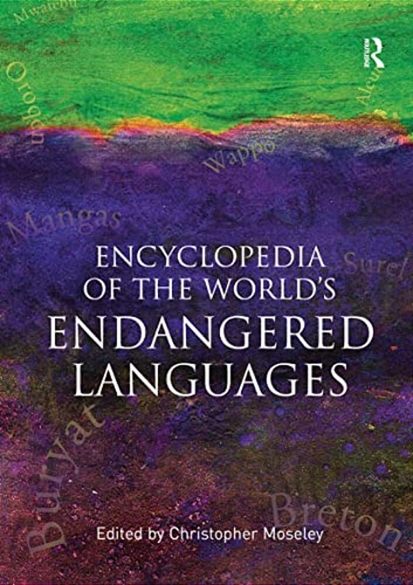 Encyclopedia Of The World's Endangered Languages-..