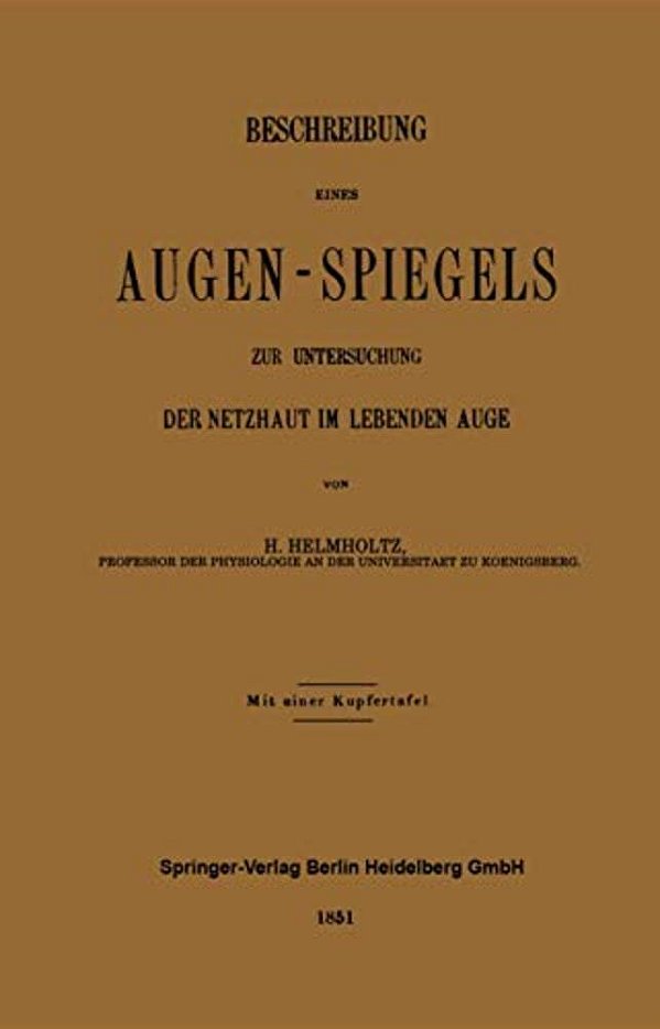 Beschreibung Eines Augen-Spiegels: Zur Untersuchung Der Netzhaut Im Lebenden Auge-..