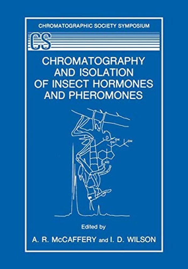 Chromatography And Isolation Of Insect Hormones And Pheromones-..