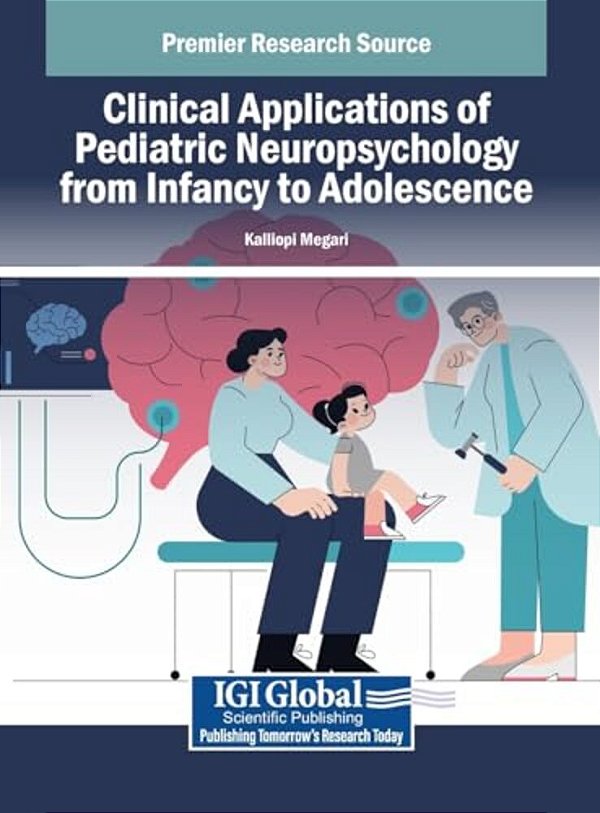 Clinical Applications Of Pediatric Neuropsychology From Infancy To Adolescence-..
