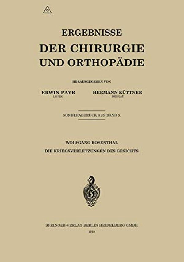 Die Kriegsverletzungen Des Gesichts-..