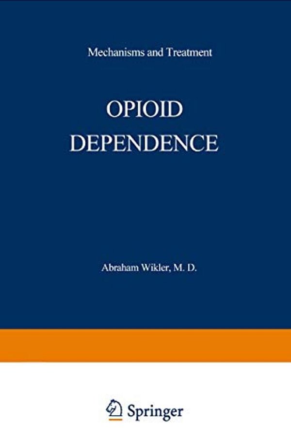 Opioid Dependence: Mechanisms And Treatment-..